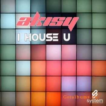 Akisy - I House U (2010)