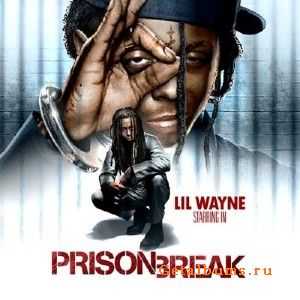 Lil Wayne - Prison Break (2010)