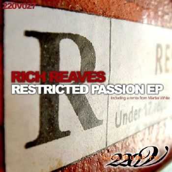 Rich Reaves - Restricted Passion EP (2010)
