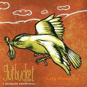 GUTBUCKET - A MODEST PROPOSAL - 2009