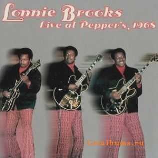 Lonnie Brooks - Live At Pepper's 1968 (1968)