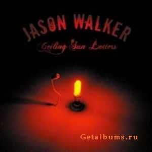 Jason Walker - Ceiling Sun Letters (2010)