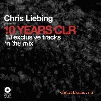 Chris Liebing Presents 10 Years CLR (2010)