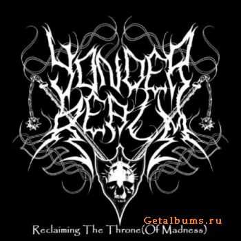 Yonder Realm - Reclaiming The Throne (of Madness) [demo] (2009)