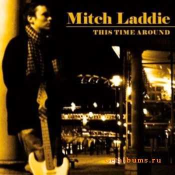 Mitch Laddie - This Time Around (2010)