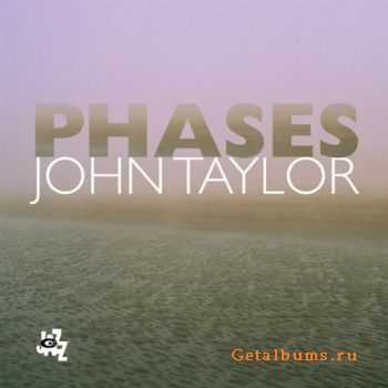 John Taylor - Phases (2009)