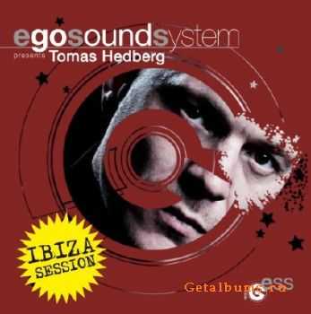 Ego Sound System Presents Tomas Hedberg (Ibiza Session) (2010)