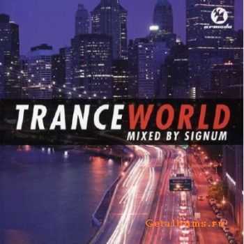 Trance World Vol. 1 (Mixed by Signum) (2007)