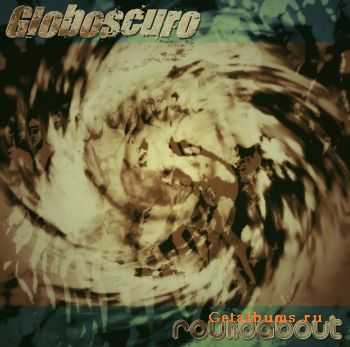 Globoscuro - Roundabout (Anthology) (2008)