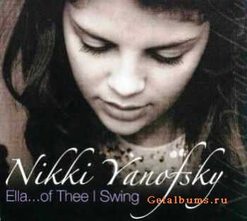  Nikki Yanofsky - Ella  of Thee I Swing (2007)