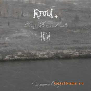 Regul & Deep Frozen Lands &  -   (Split) (2009)