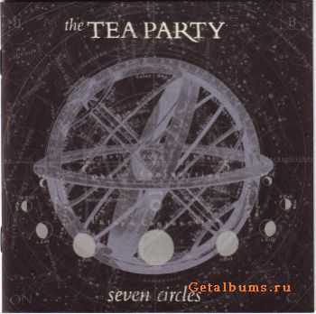 The Tea Party - Seven Circles (2004)