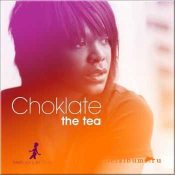 Choklate - The Tea (2010)