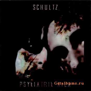 Schultz - Psykiatrik Area (Limited Edition) (2008)