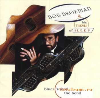 Bob Brozman - Blues 'Round The Bend (1996)