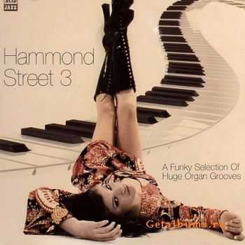 Hammond Street 3  - A Funky Selection Of Huge Organ Grooves (2008)