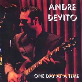 Andre DeVito With Freddie Roulette - One Day At A Time (2006)