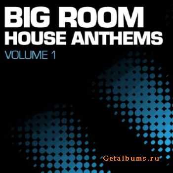 Big Room House Anthems Vol 1 (2010)