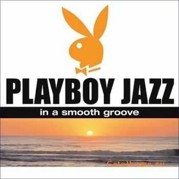 VA - Playboy Jazz: In A Smooth Groove (2CD) 2004