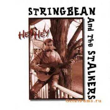 Stringbean & The Stalkers - Hey Hey (1998)