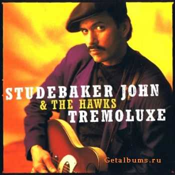 Studebaker John & The Hawks - Tremoluxe (1996)