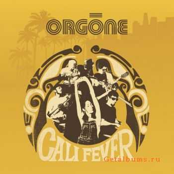 Orgone - Cali Fever (2010)
