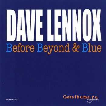 Dave Lennox - Before Beyond and Blue (2008)