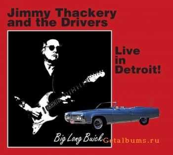 Jimmy Thackery & The Drivers - Big Long Buick [Live in Detroit] (2010)