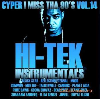 Cyper - I Miss Tha 90's Vol. 14: Hi-Tek Instrumentals (2010)
