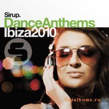 Sirup Dance Anthems: Ibiza 2010