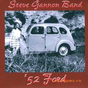 Steve Gannon Band - '52 Ford  (2002)