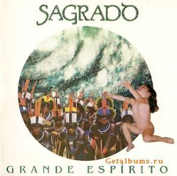 Sagrado Coracao da Terra - Grande Espirito 1994