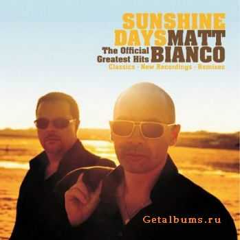 Matt Bianco - Sunshine Days [The Official Greatest Hits] (2010)