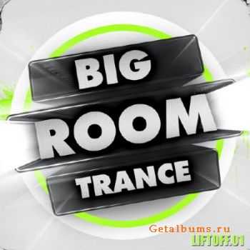 Big Room Trance: Liftoff 1 (2010)