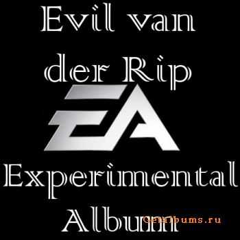 Evil van der Rip - Experimental Album (26.06.2010)