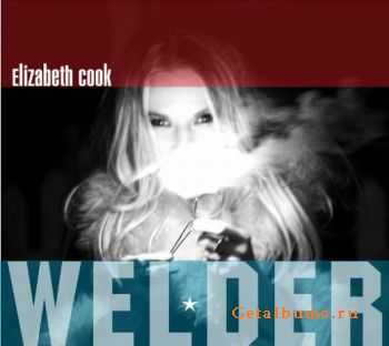 Elizabeth Cook - Welder (2010)