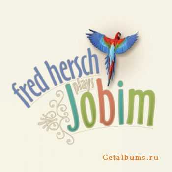 Fred Hersch - Fred Hersch plays Jobim (2009)