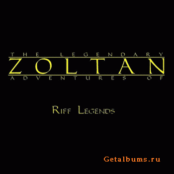  Zoltan - Riff Legends (2010)