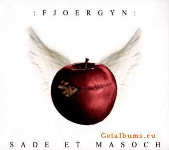 Fjoergyn - Sade Et Masoch (2007)