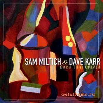 Sam Miltich & Dave Karr - Darn That Dream (2009)