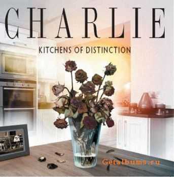 Charlie - Kitchens of Distinction (2009)