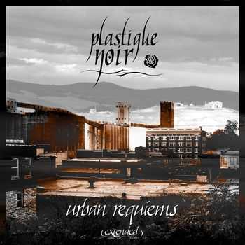 Plastique Noir - Urban Requiems (2008)