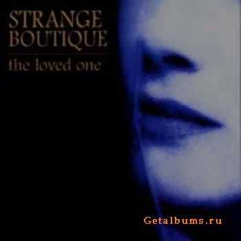 Strange Boutique - The Loved One
