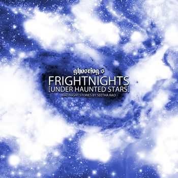 ghostfog - Frightnights [Under Haunted Stars] - Bad Night Stories by Seetha Rao - (2010)