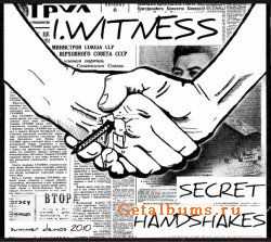 I.Witness - Secret Handshakes (Summer Demos) (2010)
