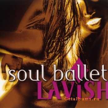 Soul Ballet - Lavish (2007) FLAC