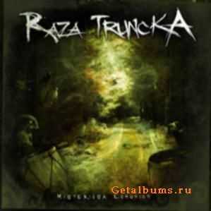 Raza Truncka - Misteriosa Comunion (2010)