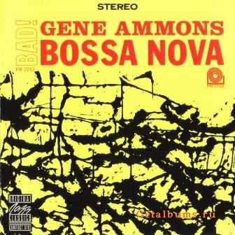 Gene Ammons - Bad! Bossa Nova (1962)