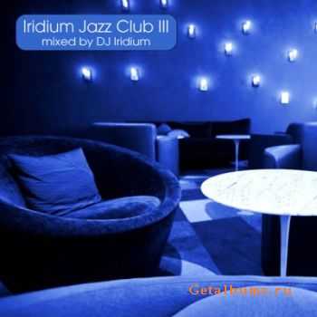 DJ Iridium - Iridium Jazz Club III (Mix)