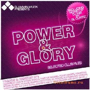 Slammin Muzik Presents Power & Glory - Selected Club Files  (2010)